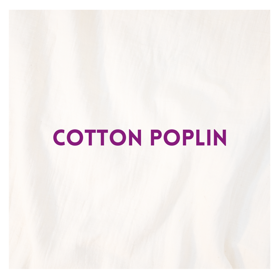 Fabrics: Cotton Poplin