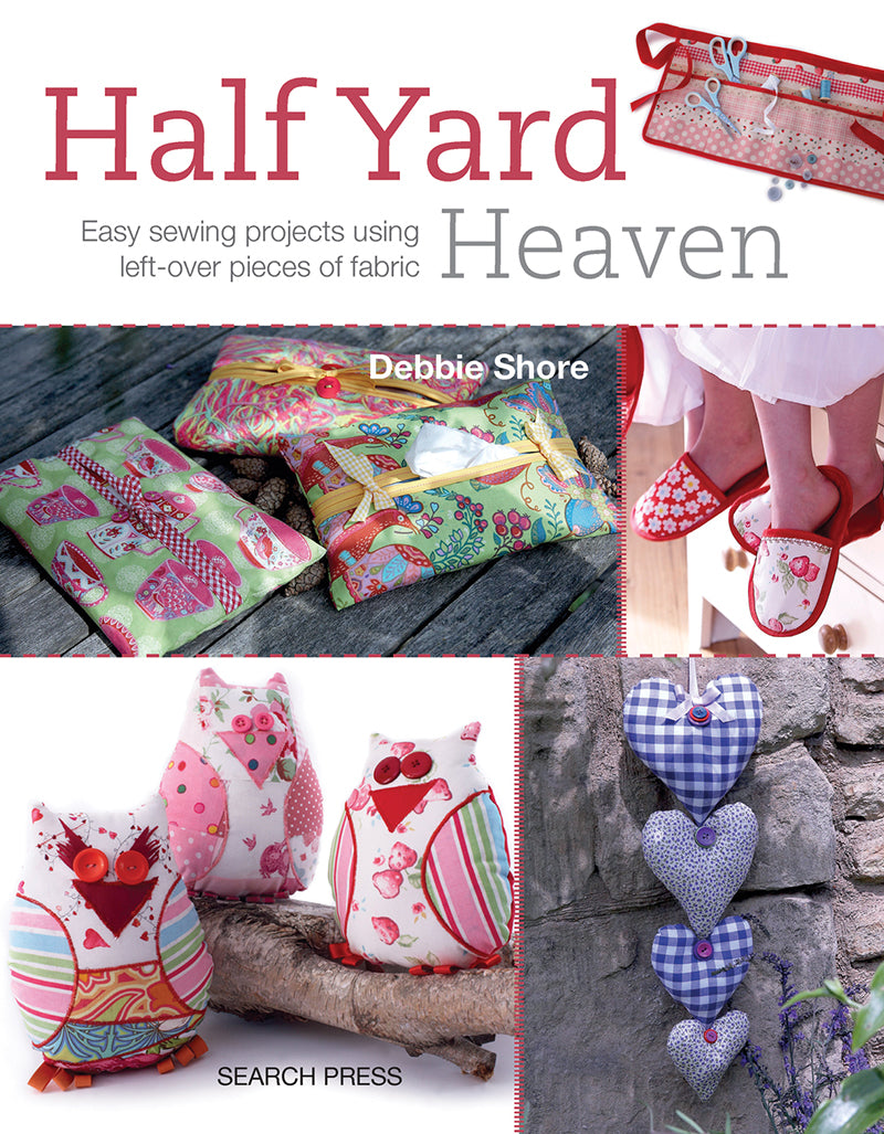 Half Yard Heaven by Debbie Shore